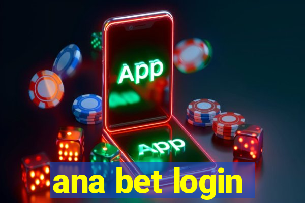 ana bet login